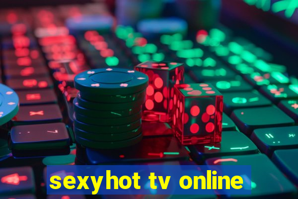 sexyhot tv online